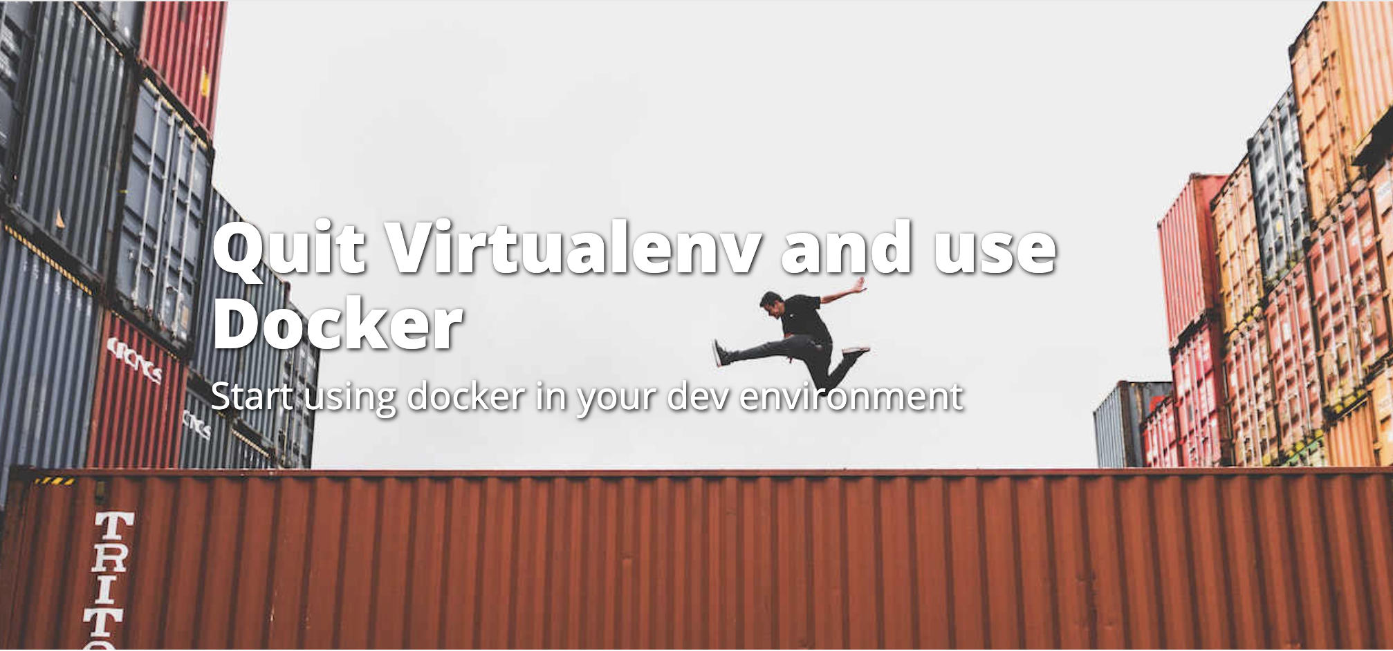 Quit Virtualenv And Use Docker